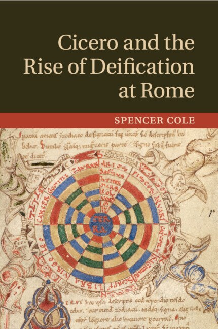 Front cover_Cicero And The Rise Of Deification At Rome
