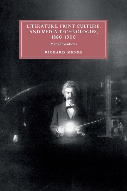 Front cover_Literature, Print Culture, and Media Technologies, 1880–1900