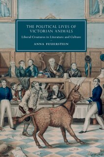 Front cover_The Political Lives Of Victorian Animals