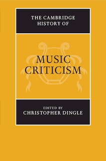 Front cover_The Cambridge History of Music Criticism