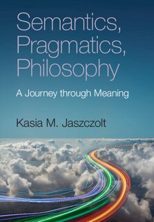 Front cover_Semantics, Pragmatics, Philosophy