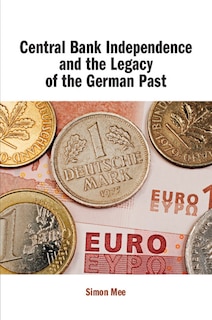 Couverture_Central Bank Independence And The Legacy Of The German Past