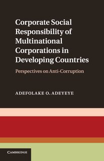Front cover_Corporate Social Responsibility Of Multinational Corporations In Developing Countries