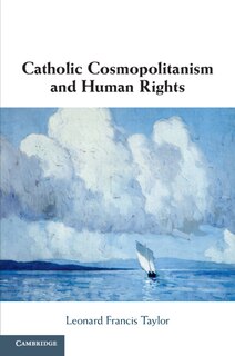 Couverture_Catholic Cosmopolitanism and Human Rights