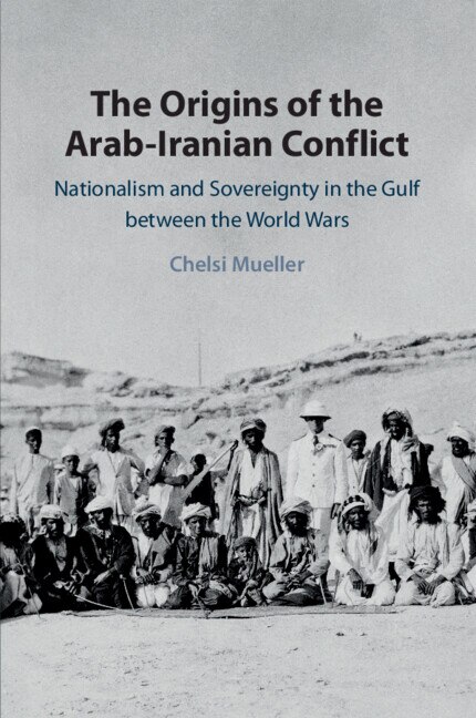 Front cover_The Origins Of The Arab-iranian Conflict
