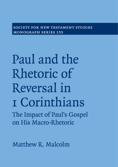 Couverture_Paul And The Rhetoric Of Reversal In 1 Corinthians