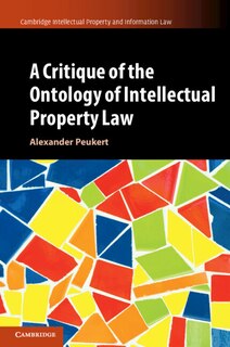 Front cover_A Critique of the Ontology of Intellectual Property Law