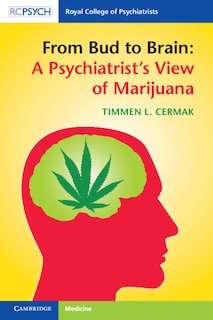 Front cover_From Bud To Brain: A Psychiatrist's View Of Marijuana
