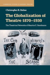 Couverture_The Globalization of Theatre 1870–1930