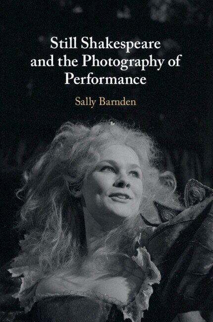 Front cover_Still Shakespeare and the Photography of Performance