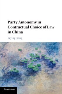 Front cover_Party Autonomy In Contractual Choice Of Law In China