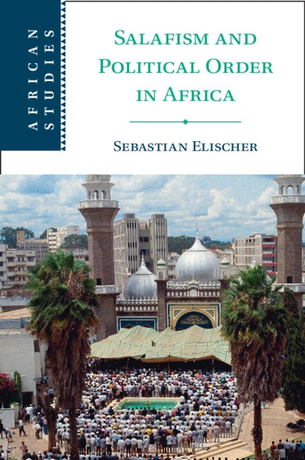 Couverture_Salafism And Political Order In Africa