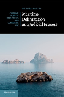 Couverture_Maritime Delimitation As A Judicial Process