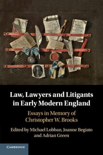 Front cover_Law, Lawyers And Litigants In Early Modern England