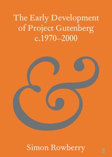 Couverture_The Early Development of Project Gutenberg c.1970–2000