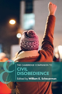 Front cover_The Cambridge Companion To Civil Disobedience