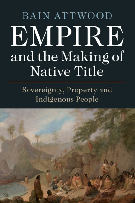 Front cover_Empire and the Making of Native Title