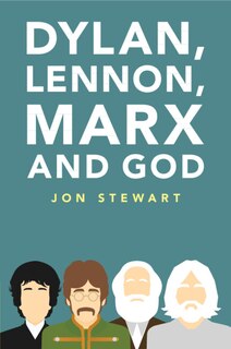 Front cover_Dylan, Lennon, Marx and God