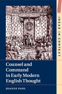Couverture_Counsel and Command in Early Modern English Thought