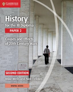 Front cover_History For The Ib Diploma Paper 2 Causes And Effects Of 20th Century Wars With Digital Access (2 Years)
