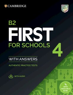 B2 First For Schools 4 Student's Book With Answers With Audio With Resource Bank: Authentic Practice Tests