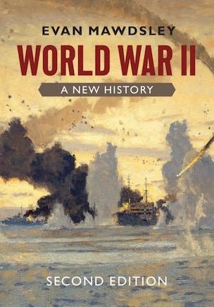 World War Ii: A New History