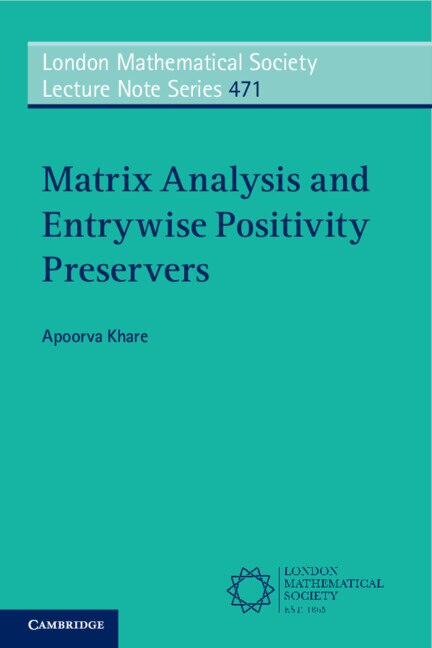 Front cover_Matrix Analysis And Entrywise Positivity Preservers