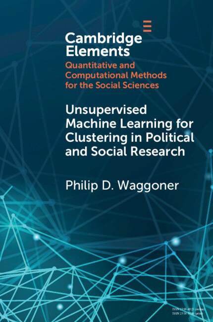 Couverture_Unsupervised Machine Learning For Clustering In Political And Social Research