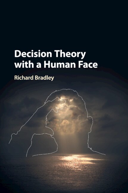 Front cover_Decision Theory With A Human Face