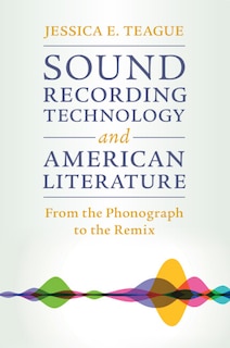 Couverture_Sound Recording Technology and American Literature
