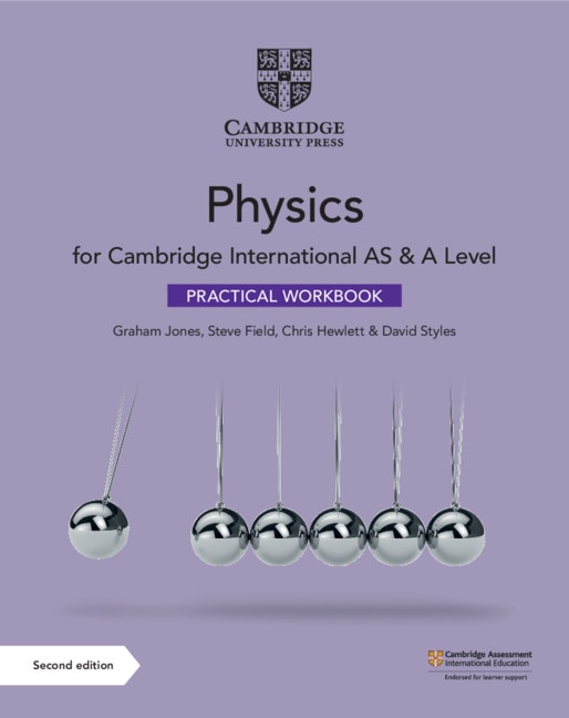 Front cover_Cambridge International AS & A Level Physics Practical Workbook