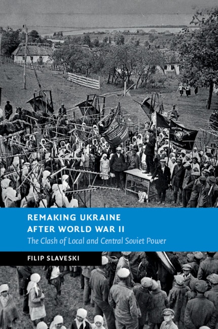 Front cover_Remaking Ukraine after World War II