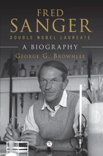 Front cover_Fred Sanger - Double Nobel Laureate