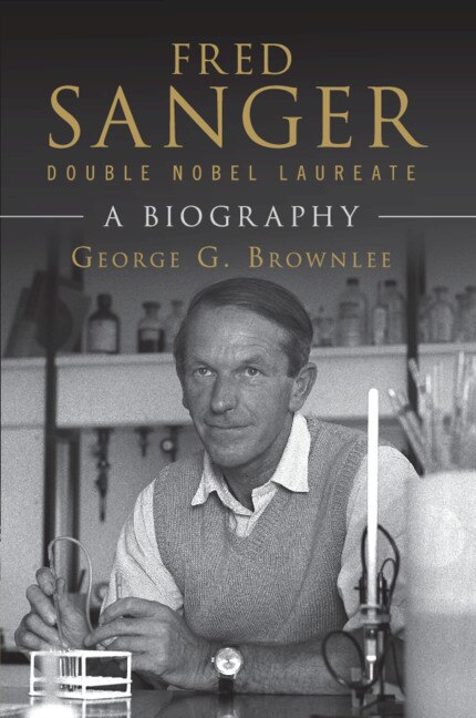 Front cover_Fred Sanger - Double Nobel Laureate
