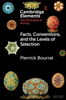 Front cover_Facts, Conventions, And The Levels Of Selection