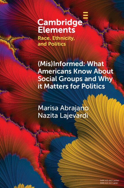 Front cover_(Mis)Informed: What Americans Know About Social Groups and Why it Matters for Politics