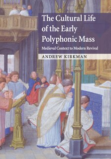 Couverture_The Cultural Life Of The Early Polyphonic Mass