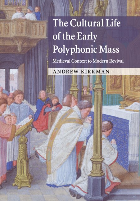 Couverture_The Cultural Life Of The Early Polyphonic Mass