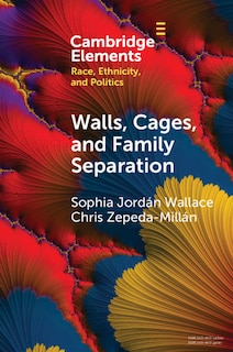 Couverture_Walls, Cages, And Family Separation
