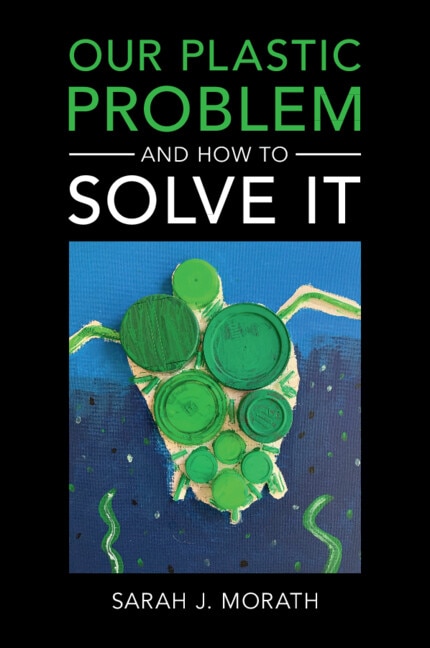 Front cover_Our Plastic Problem And How To Solve It