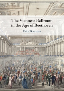 Front cover_The Viennese Ballroom in the Age of Beethoven