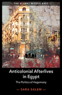 Front cover_Anticolonial Afterlives In Egypt