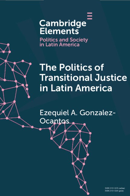Front cover_The Politics Of Transitional Justice In Latin America