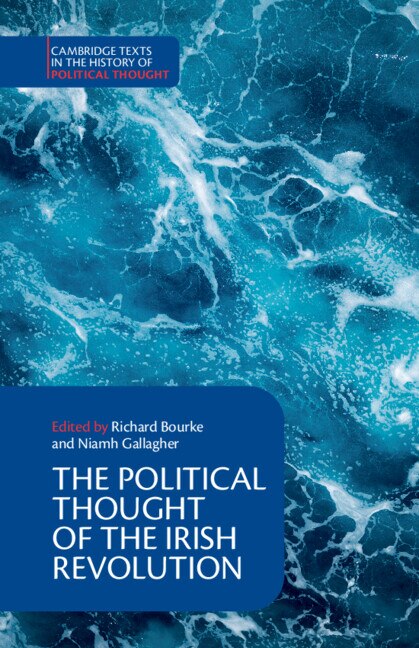 Couverture_The Political Thought Of The Irish Revolution