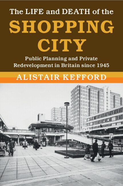 Front cover_The Life and Death of the Shopping City