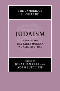 Front cover_The Cambridge History of Judaism: Volume 7, The Early Modern World, 1500–1815