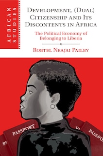 Front cover_Development, (dual) Citizenship And Its Discontents In Africa