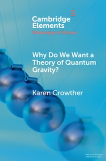 Couverture_Why Do We Want a Theory of Quantum Gravity?