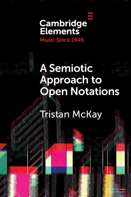Front cover_A Semiotic Approach To Open Notations