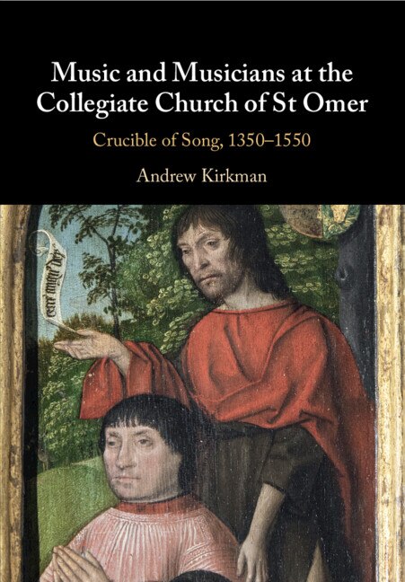 Front cover_Music and Musicians at the Collegiate Church of St Omer
